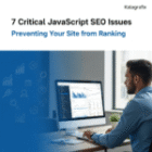 7 Critical JavaScript SEO Issues Preventing Your Site from Ranking