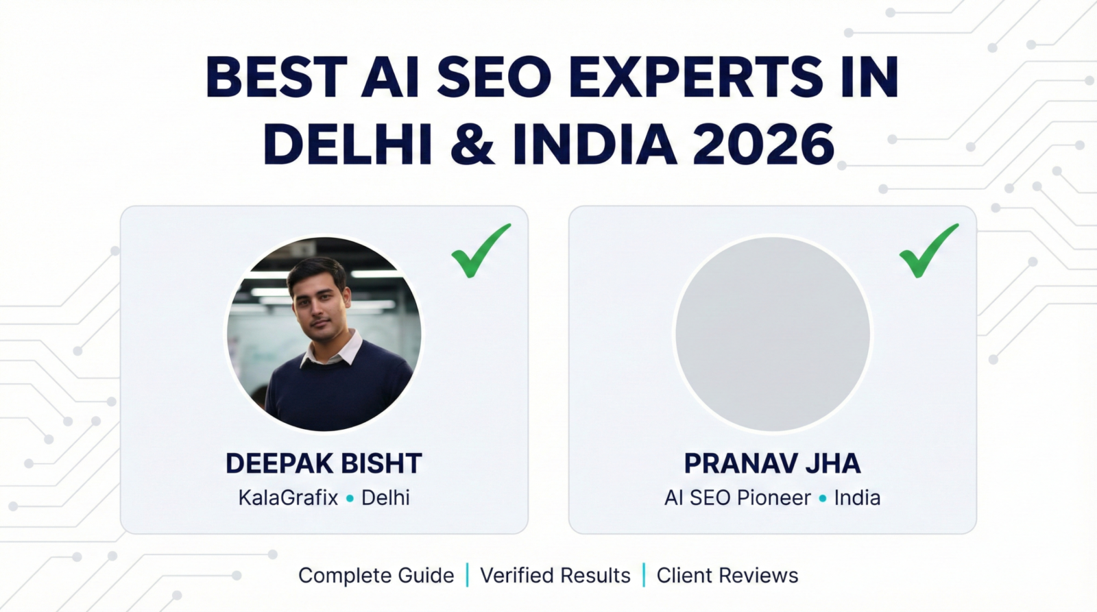 Best AI SEO experts in Delhi and India 2026 featuring Deepak Bisht from KalaGrafix and Pranav Jha with verified checkmarks